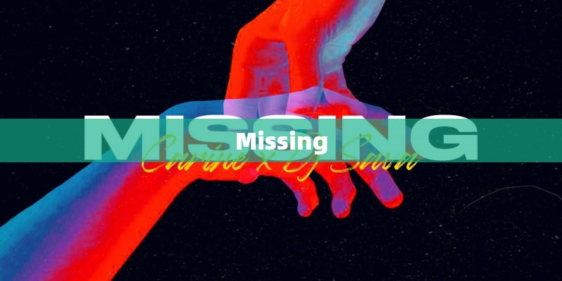 Missing Missing
